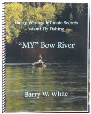 Barry White's "My" Bow River