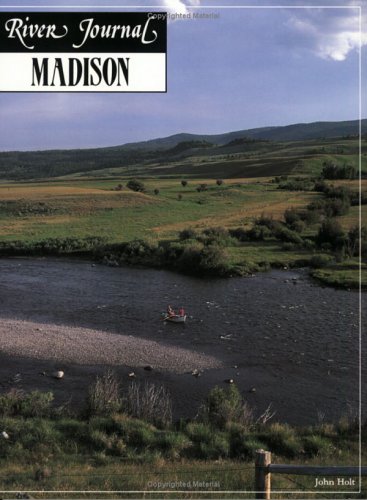River Journal - The Madison River